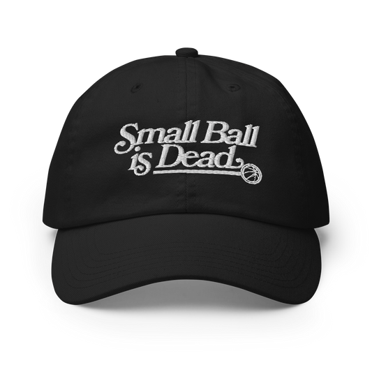 Small Ball is Dead Hat
