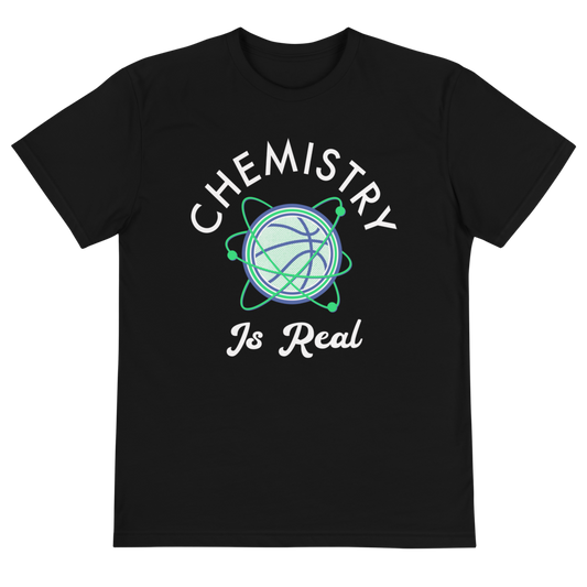 Chemistry is Real Tee