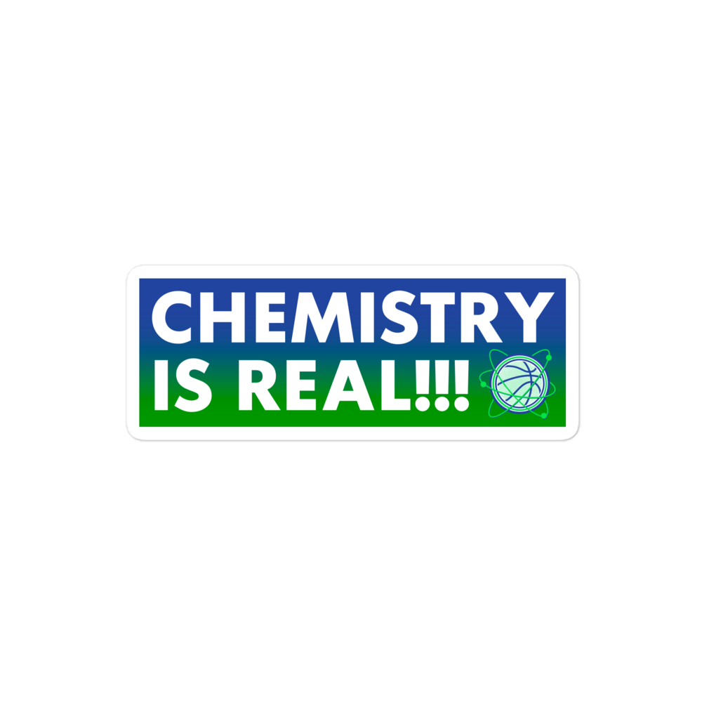 Chemistry is Real Sticker