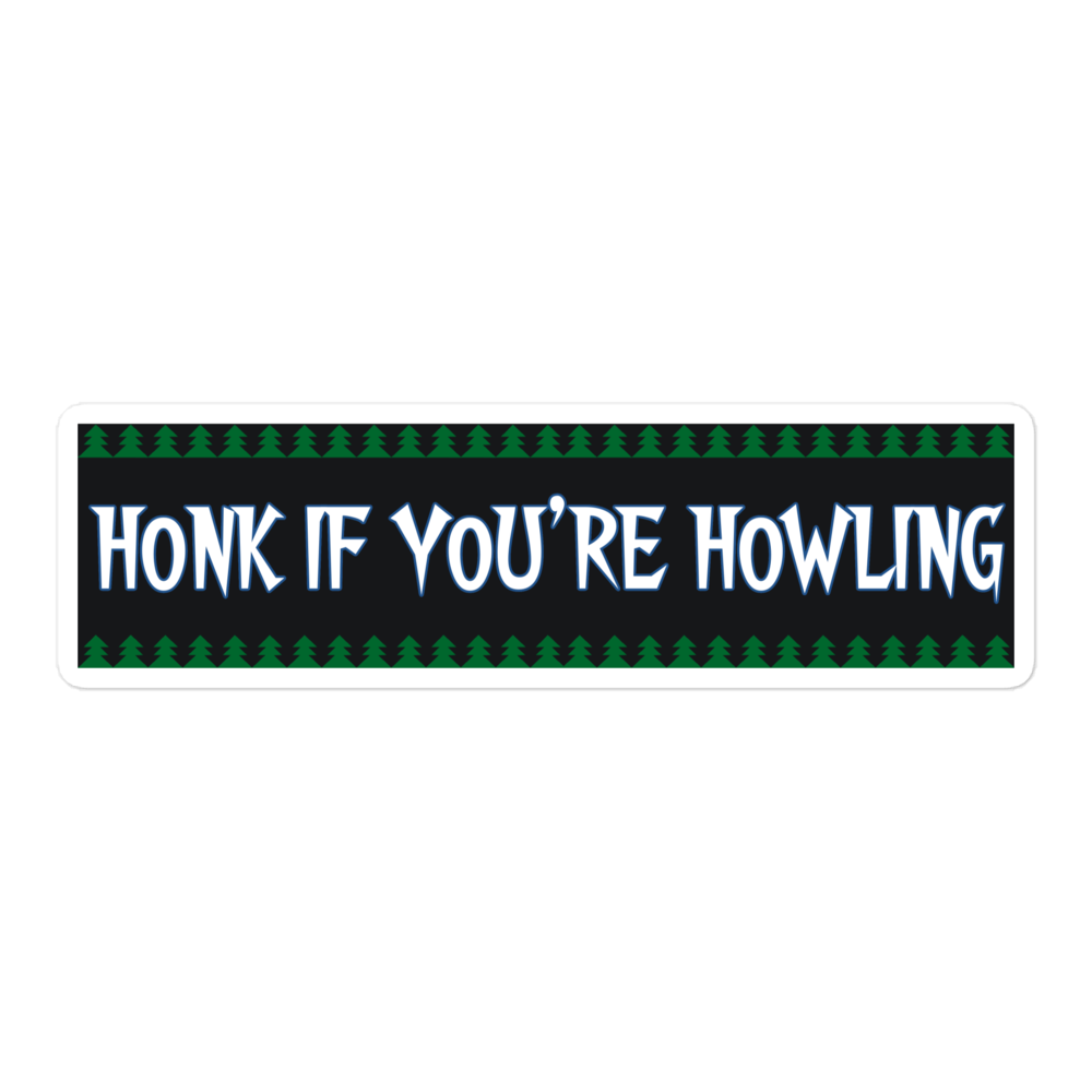 Honk If You’re Howling Sticker