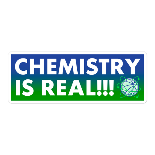 Chemistry is Real Sticker